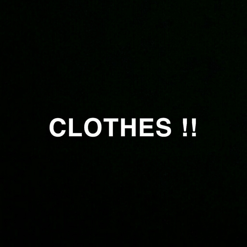 Clothes listed below